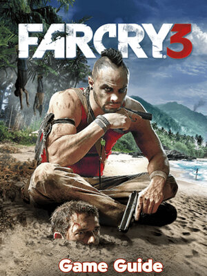cover image of Far Cry 3 Guide & Walkthrough
